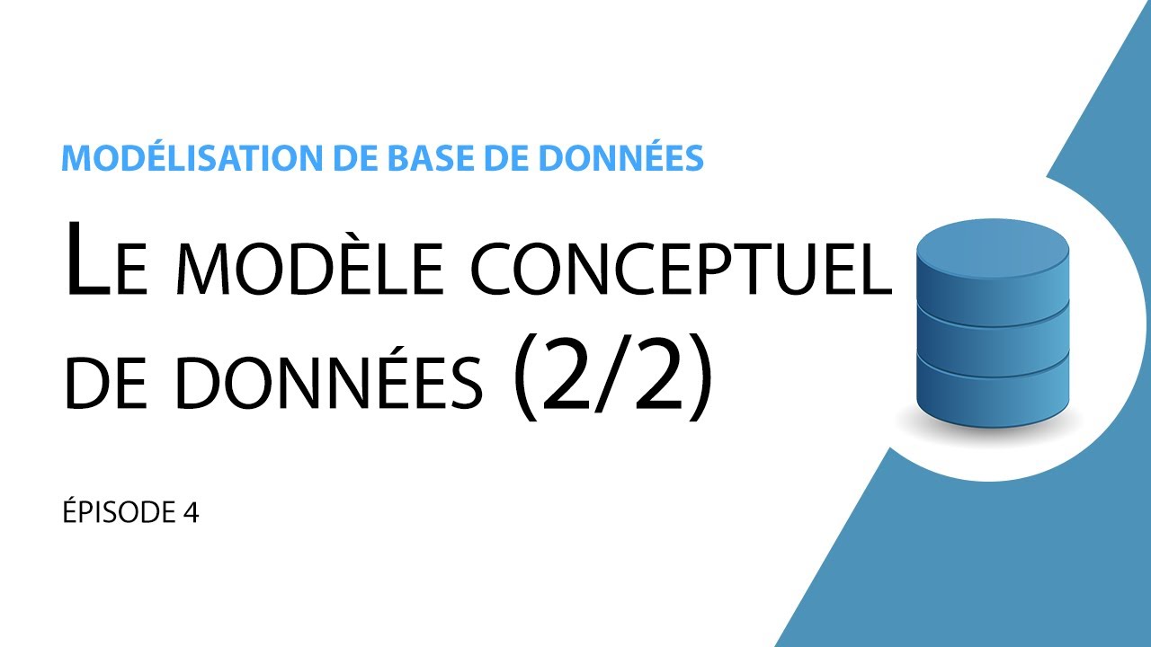 Modélisation de base de données - 4 - Le Modèle conceptuel de données (2/2)