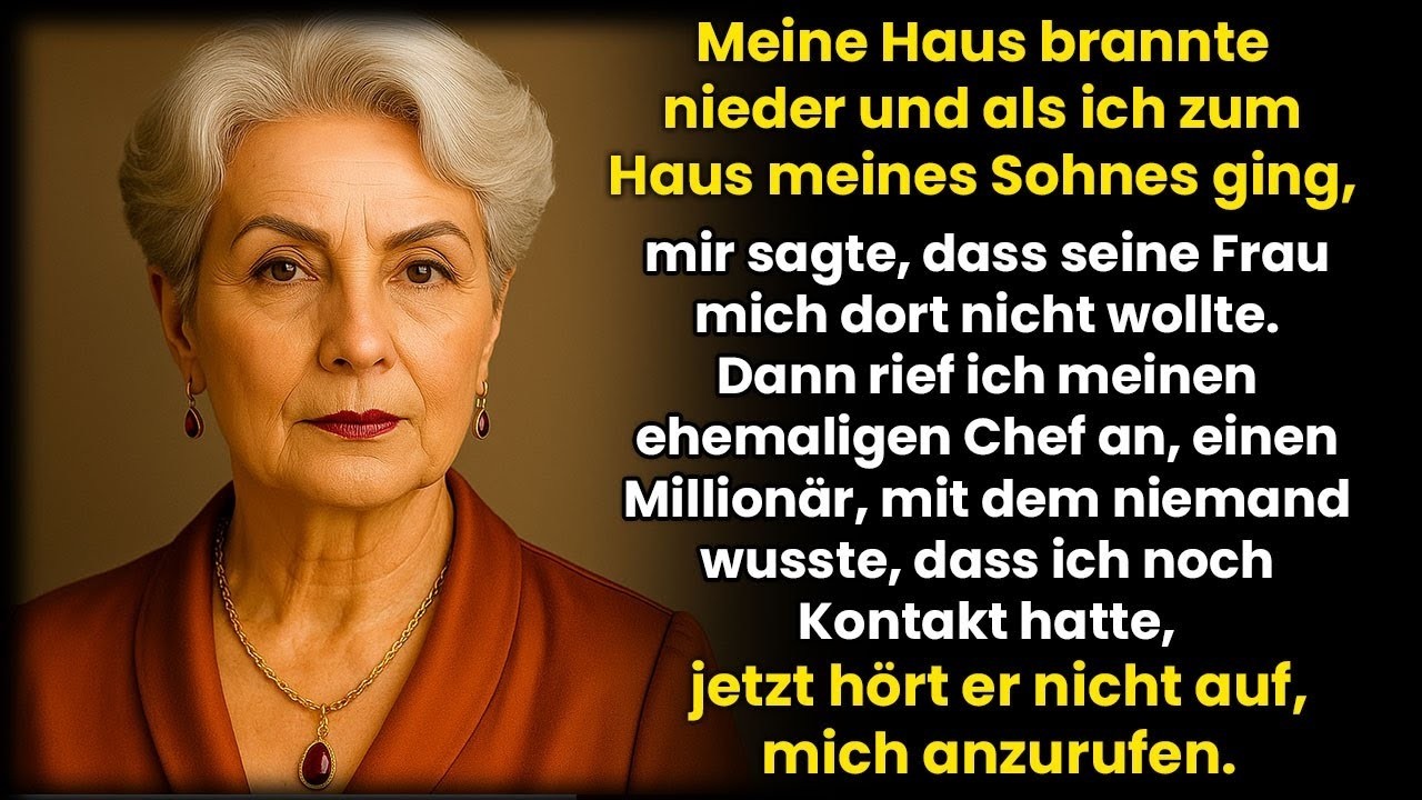 Mein Haus brannte, doch mein Sohn sagt;  Seine Frau will mich nicht bei ihnen haben…