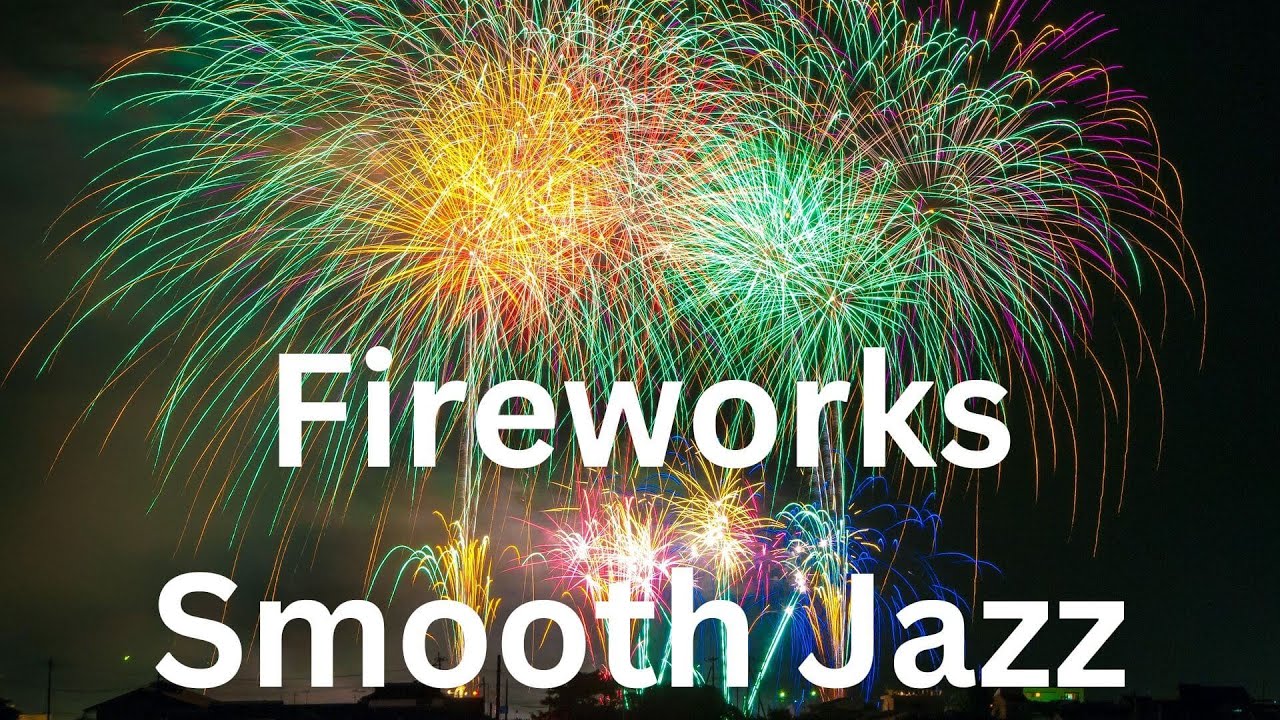 4K Fireworks Smooth Jazz: Elegance and Relaxation in Perfect Harmony
