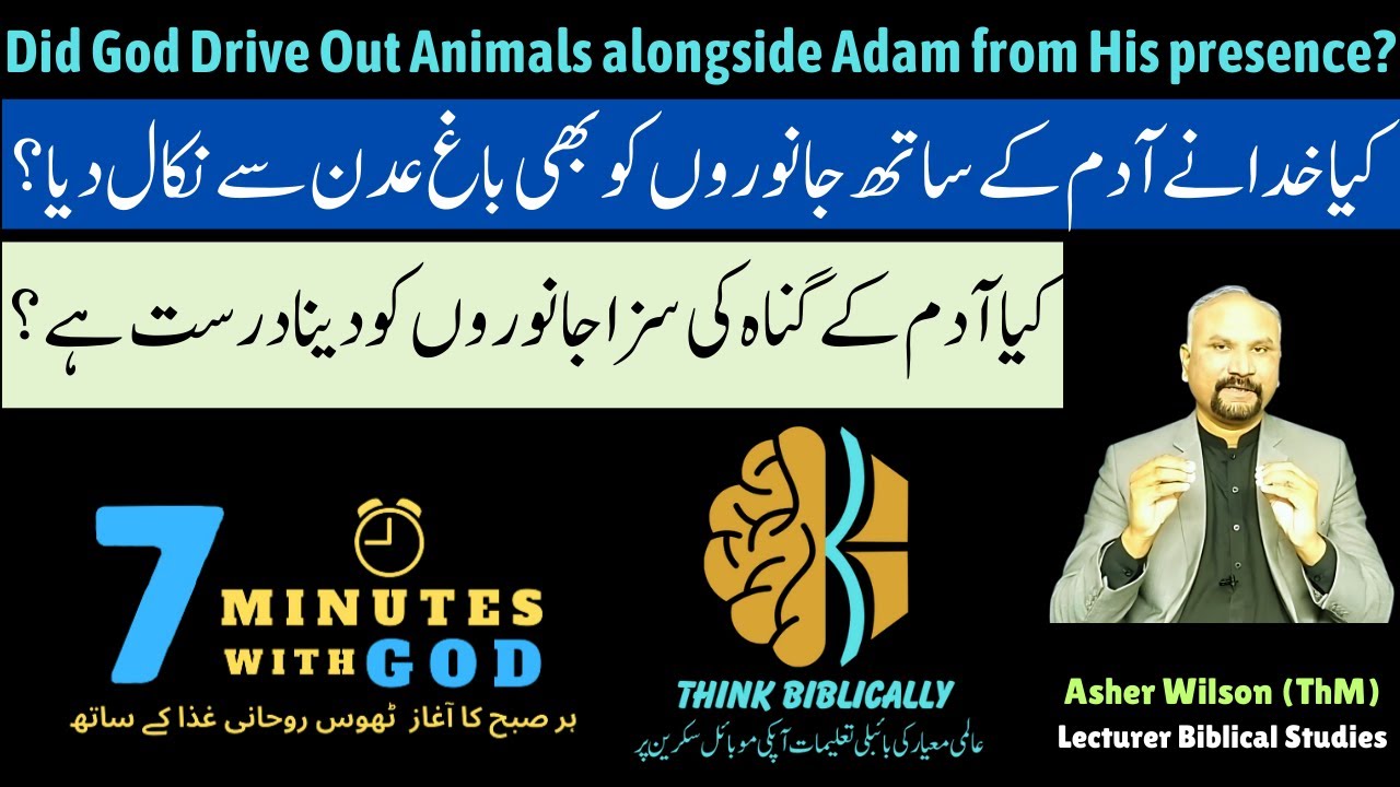 7 Minutes with God - August 26 - Did God Drive Out Animal out of Garden of Eden due to Adam's Sin?