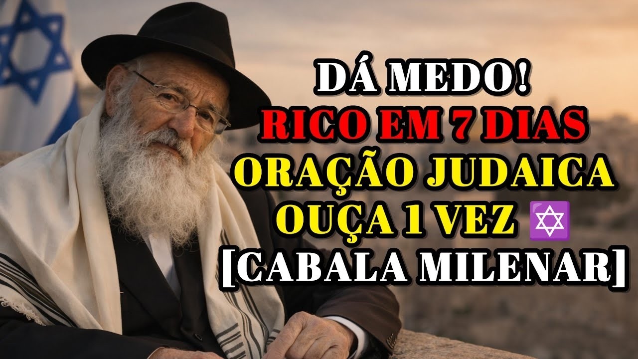 🔴 Assustador! Esta ORAÇÃO Judaica Pode Mudar Sua Vida Financeira em 7 Dias  | Cabala