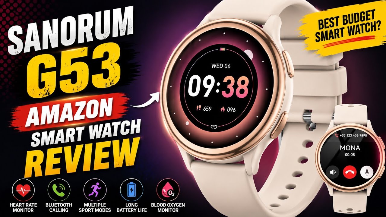 Amazon Smart Watch: SANORUM G53 Review