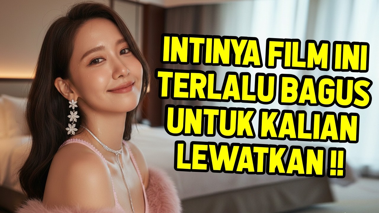 ADA FILM KOREA SEBAGUS INI GESS, ISINYA BINTANG BESAR SEMUA - Rangkum Tuntas Drama Korea