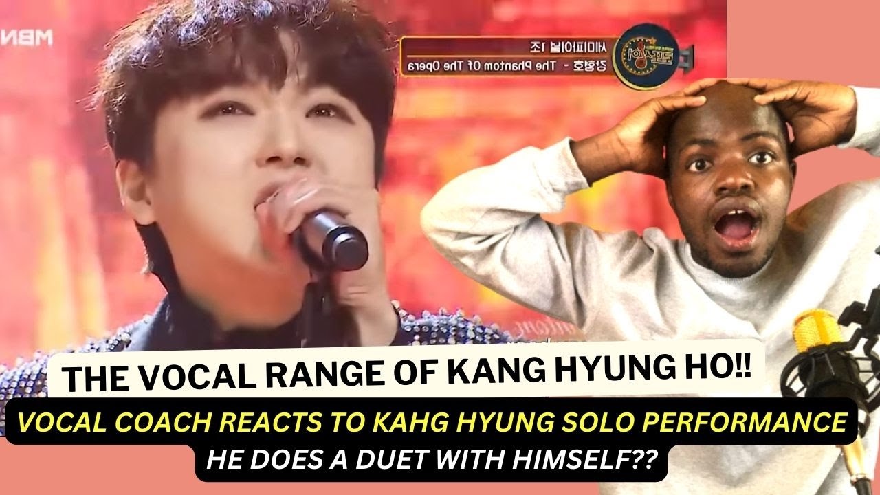 KANG HYUNG HO'S VOCAL RANGE IS INSANE!! Vocal coach reacts to KANG HYUNG HO-THE PHANTOM OF THE OPERA