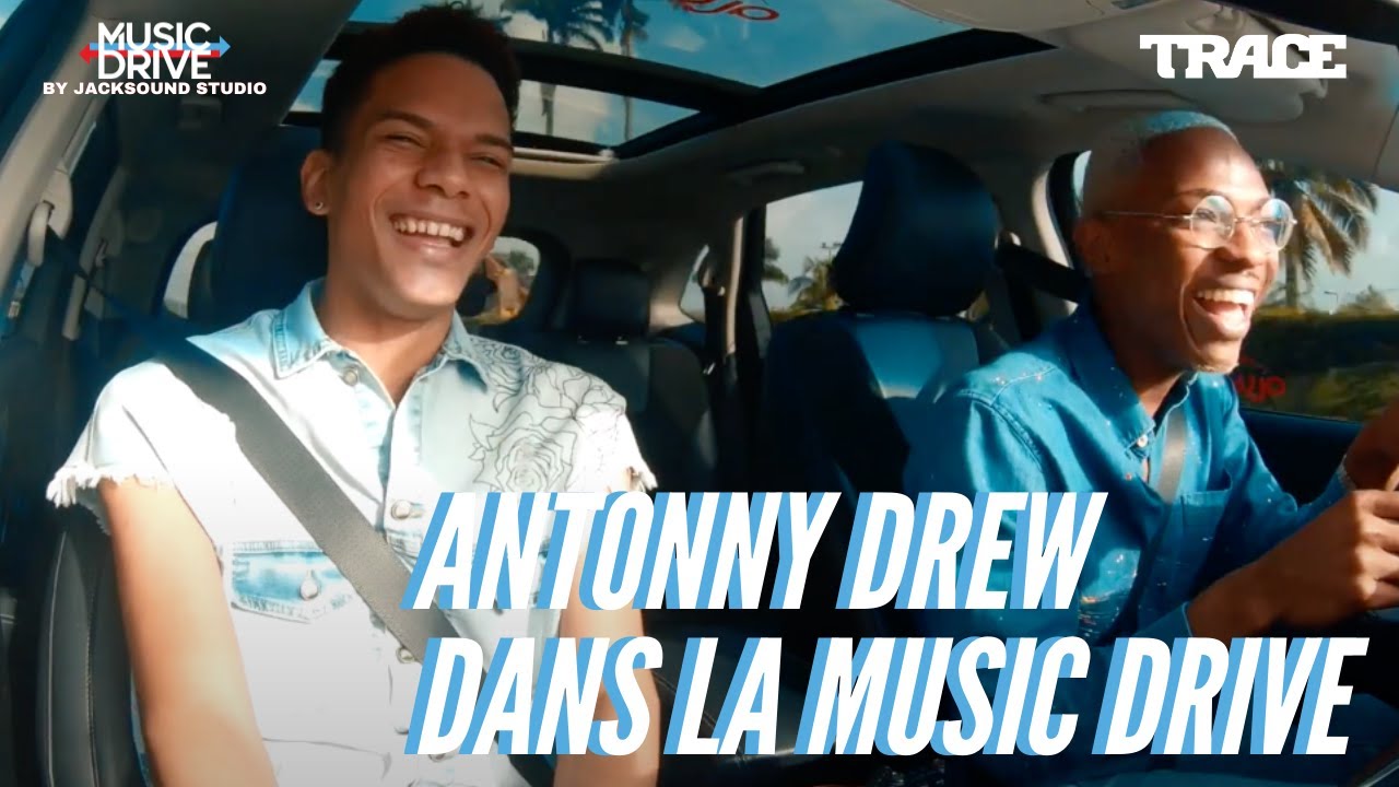 ANTONNY DREW dans la Music Drive #MusicDrive