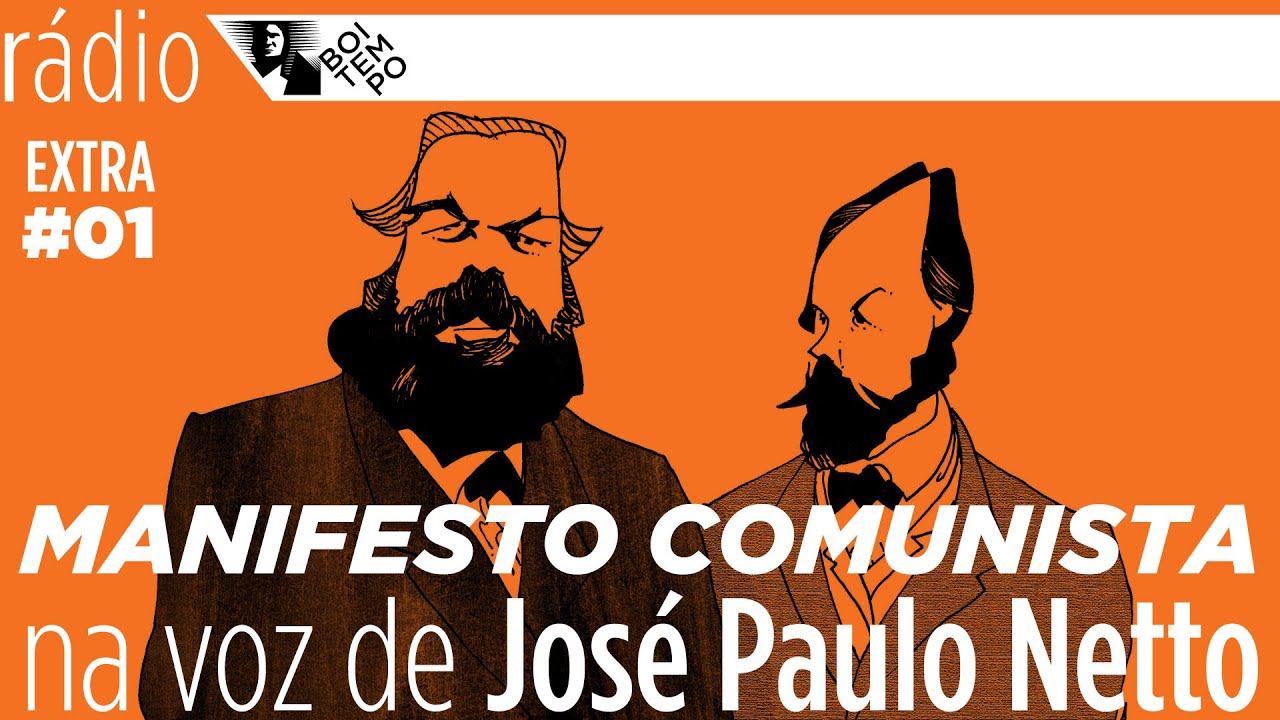 MANIFESTO COMUNISTA, de Karl Marx e Friedrich Engels | Na voz de JOSÉ PAULO NETTO