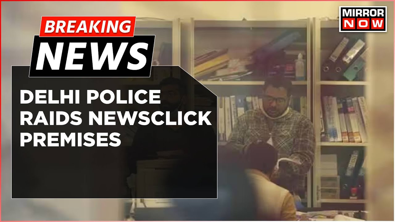 Breaking News: Delhi Police Special Cell Conducts Raids At NewsClick Premises Amid China Funding Row