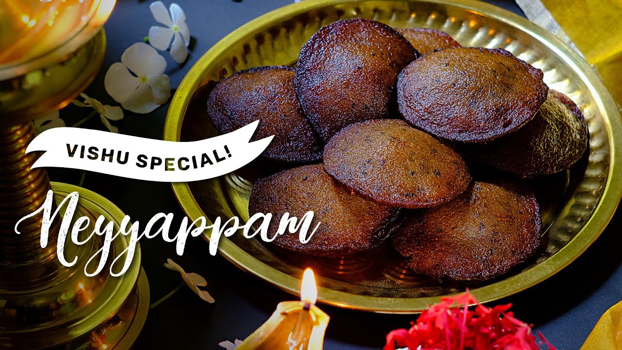 NEYYAPPAM / നാടന്‍ നെയ്യപ്പം / SPECIAL NEYYAPPAM / VISHU SPECIAL / NEYYAPPAM RECIPE / KERALA SNACKS
