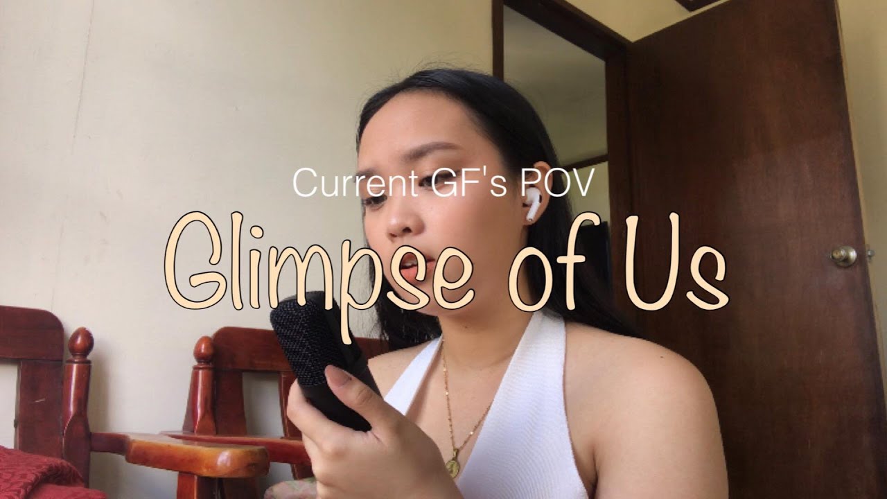 glimpse of us (current gf's pov) // cover by alessandra