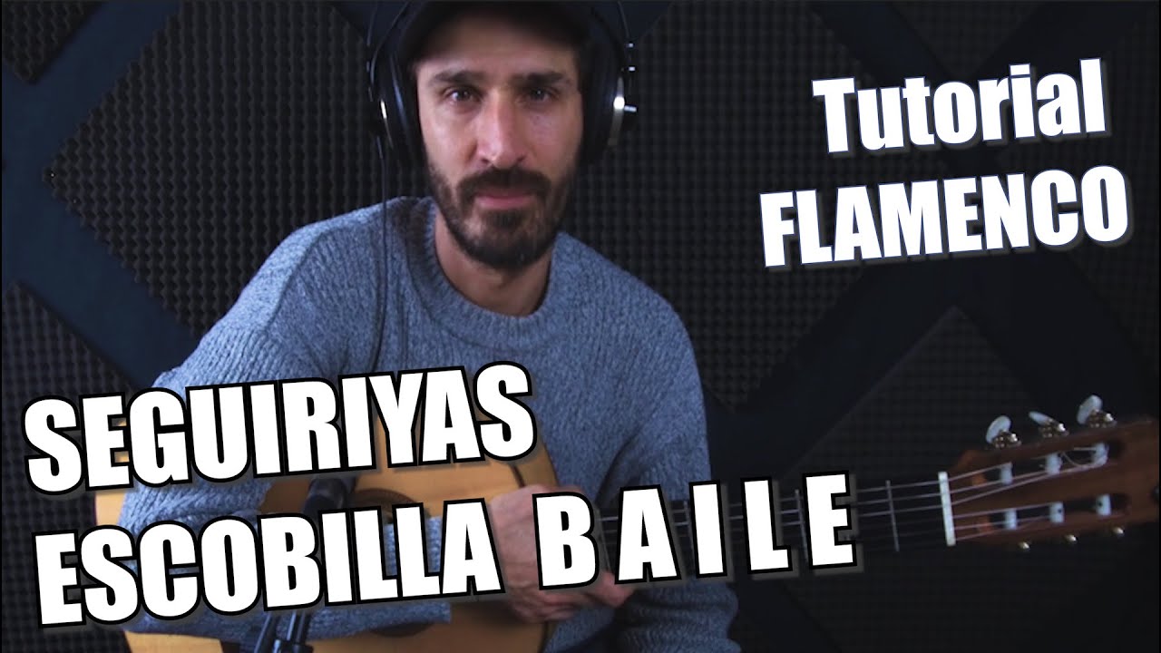 SEGUIRIYAS | TUTORIAL | ESCOBILLA BAILE |  Guitarra flamenca