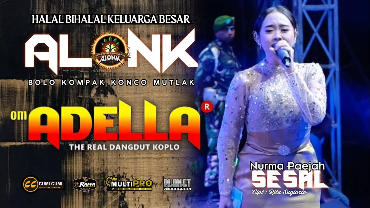 SESAL  -  NURMA PAEJAH  -  OM ADELLA  -  ALONK 2025