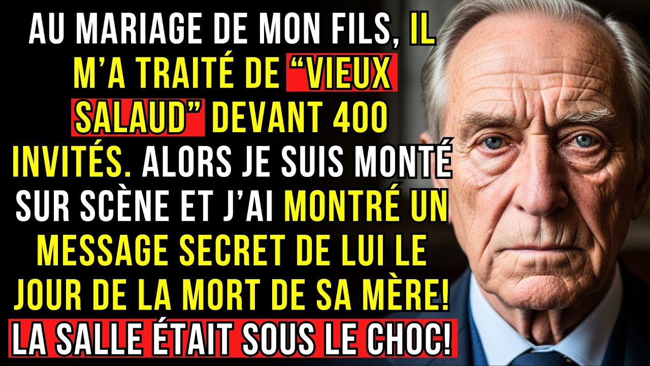 AU MARIAGE DE MON FILS, IL M’A TRAITÉ DE “VIEUX SALAUD” DEVANT 400 INVITÉS. ALORS JE SUIS MONTÉ...