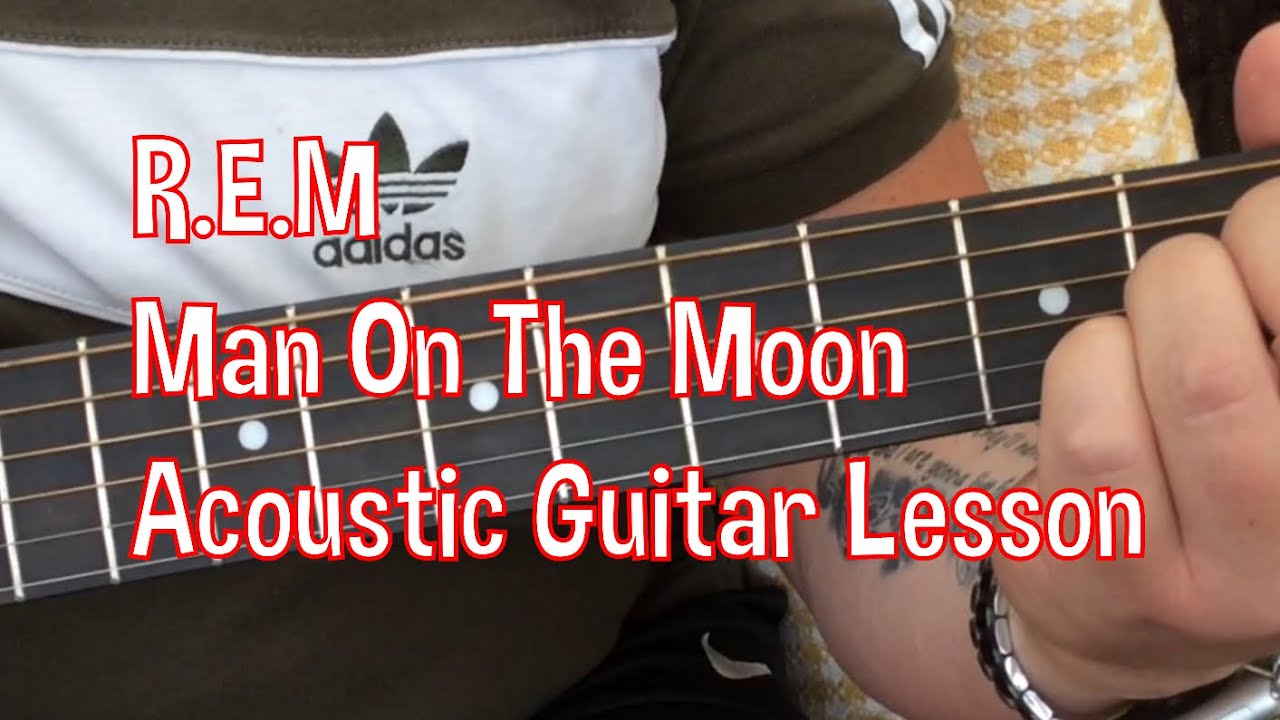 R.E.M-Man On The Moon-Acoustic Guitar Lesson.