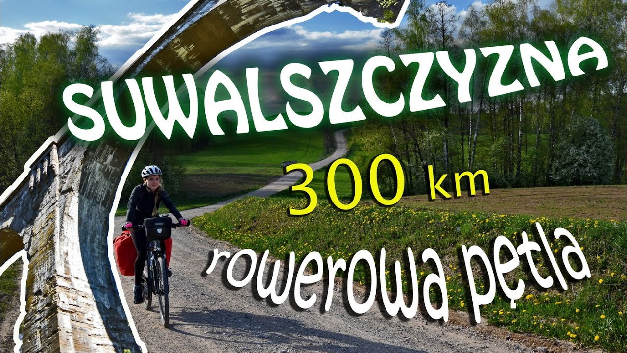Suwalszczyzna - rowerami przez szutry