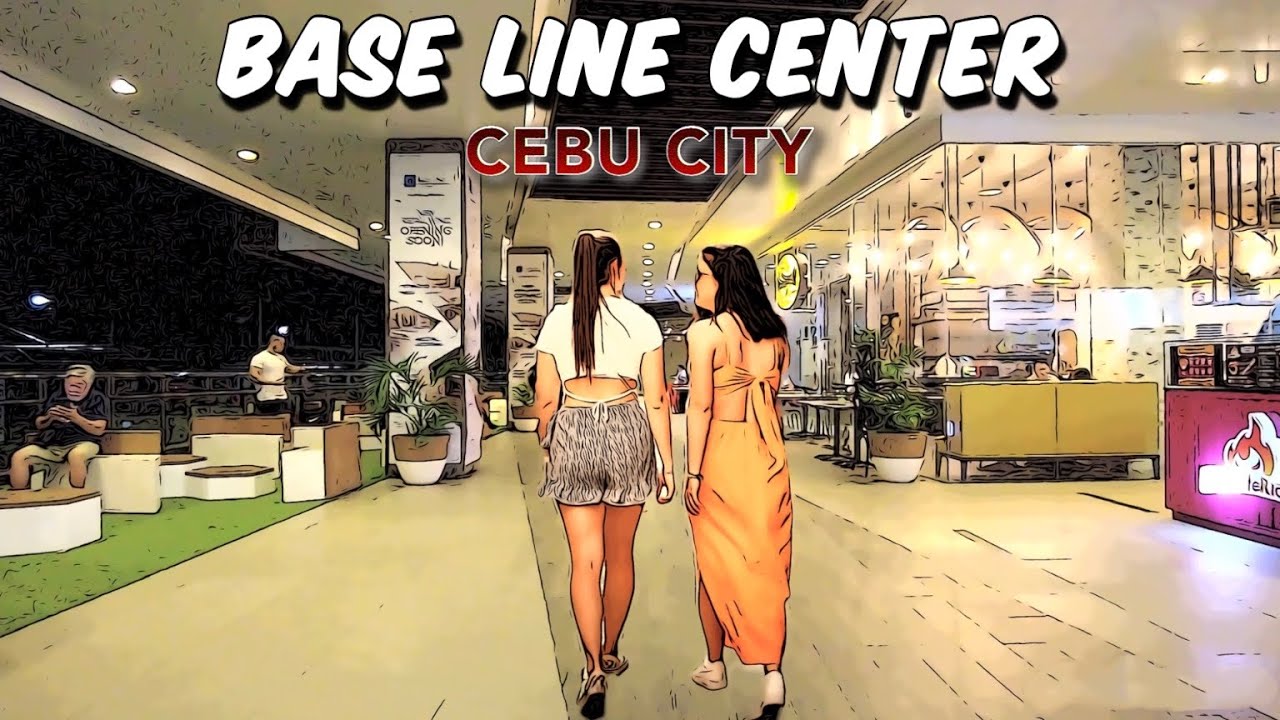🔥[HD #CEBU 🇵🇭 ] EXPLORING BASE LINE CENTER: The Heart of Uptown Cebu  | #Philippines | June 2023