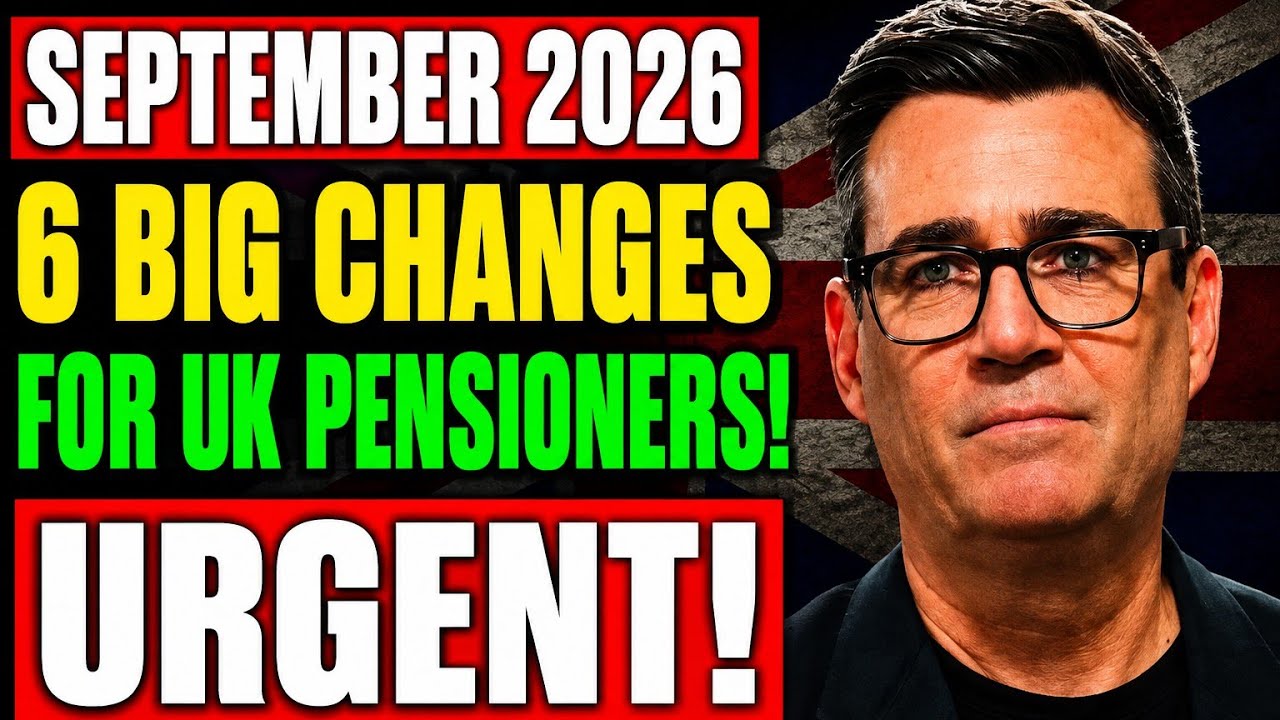⚡UK Pensioners: 6 BIG Changes You Need to Know in September 2026! 🇬🇧