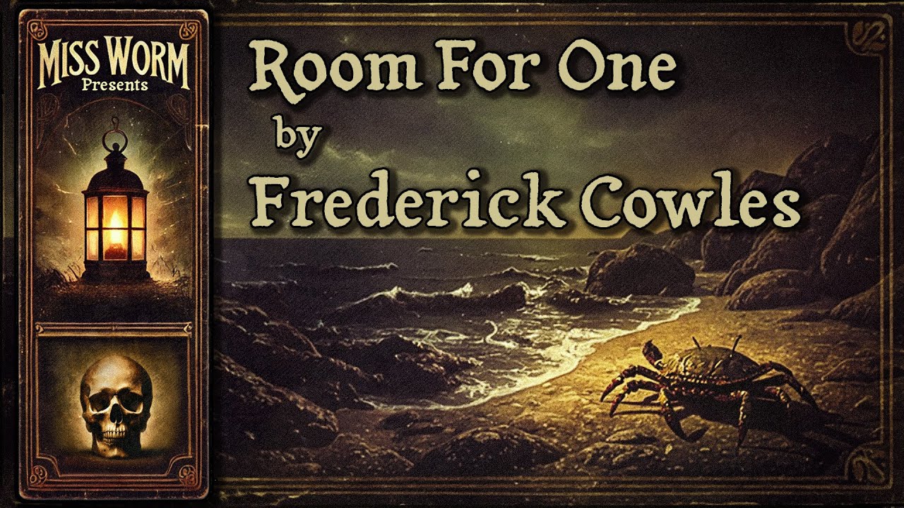 Room For One: A Chilling Ghost Story by Frederick Cowles &mdash; Classic Horror from Miss Worm Presents