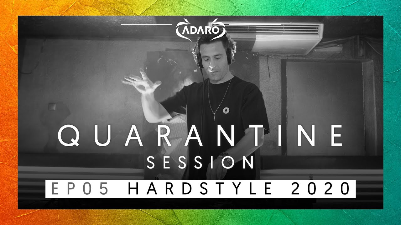 Adaro  - Livesets [Quarantine special] E05