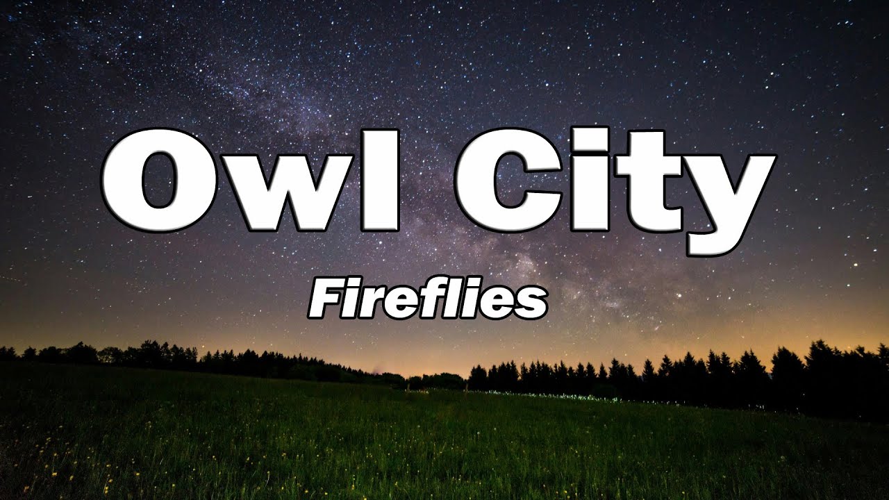 Owl City - Fireflies (Lyrics)