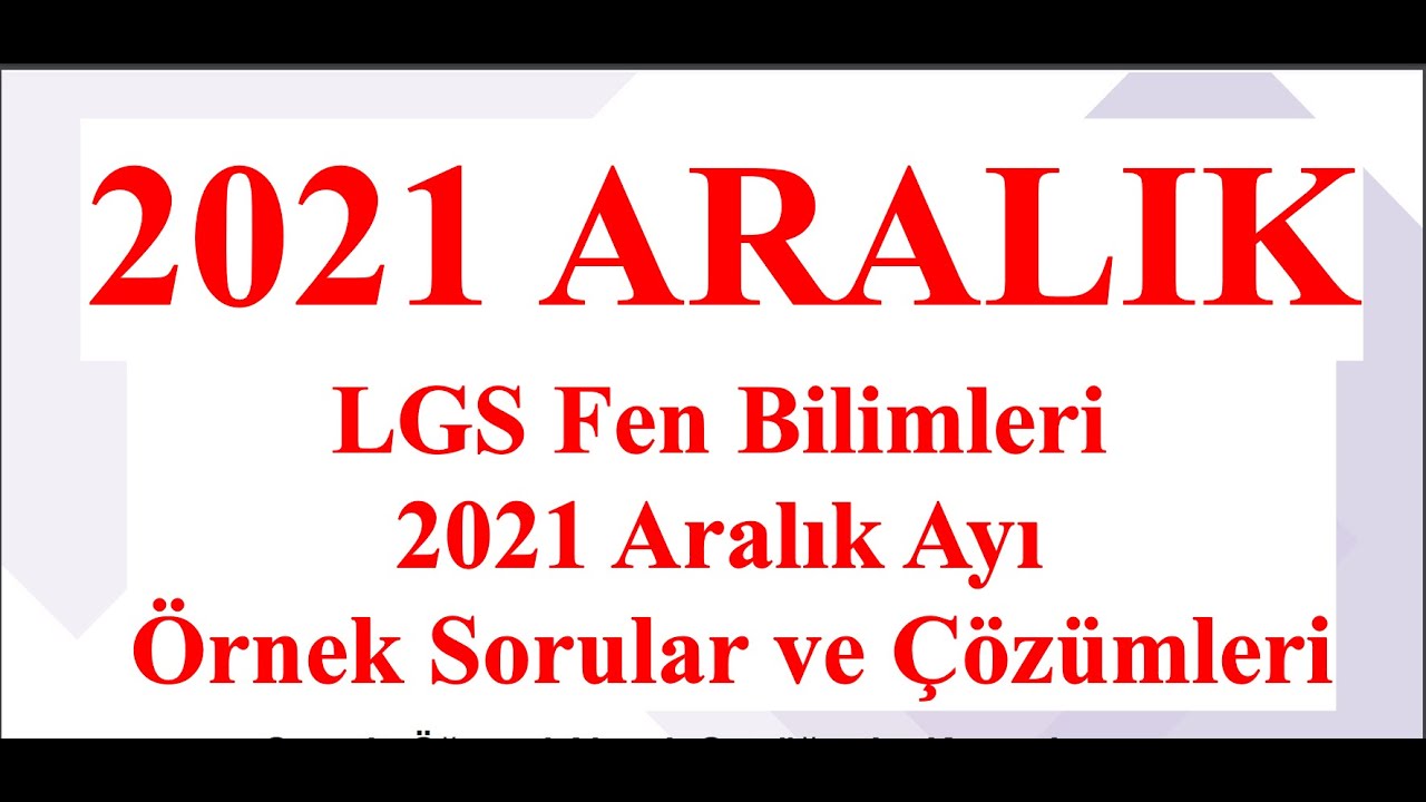 #lgs ​​Fen Bilimleri 2021 Aralık Ayı Örnek Sorular ve Çözümleri