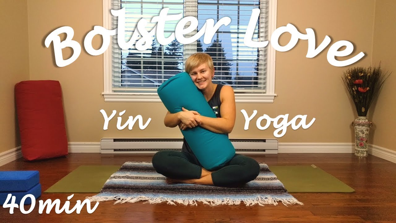 Yin Yoga with a Bolster | Bolster Love