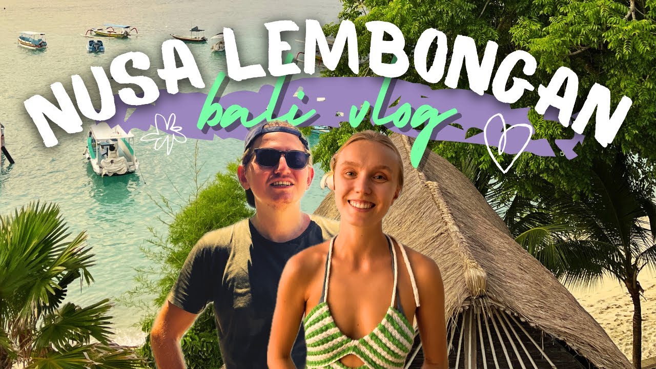 Our weekend in Nusa Lembongan | Paradise | Prices | Devil’s Tears | BALI VLOG