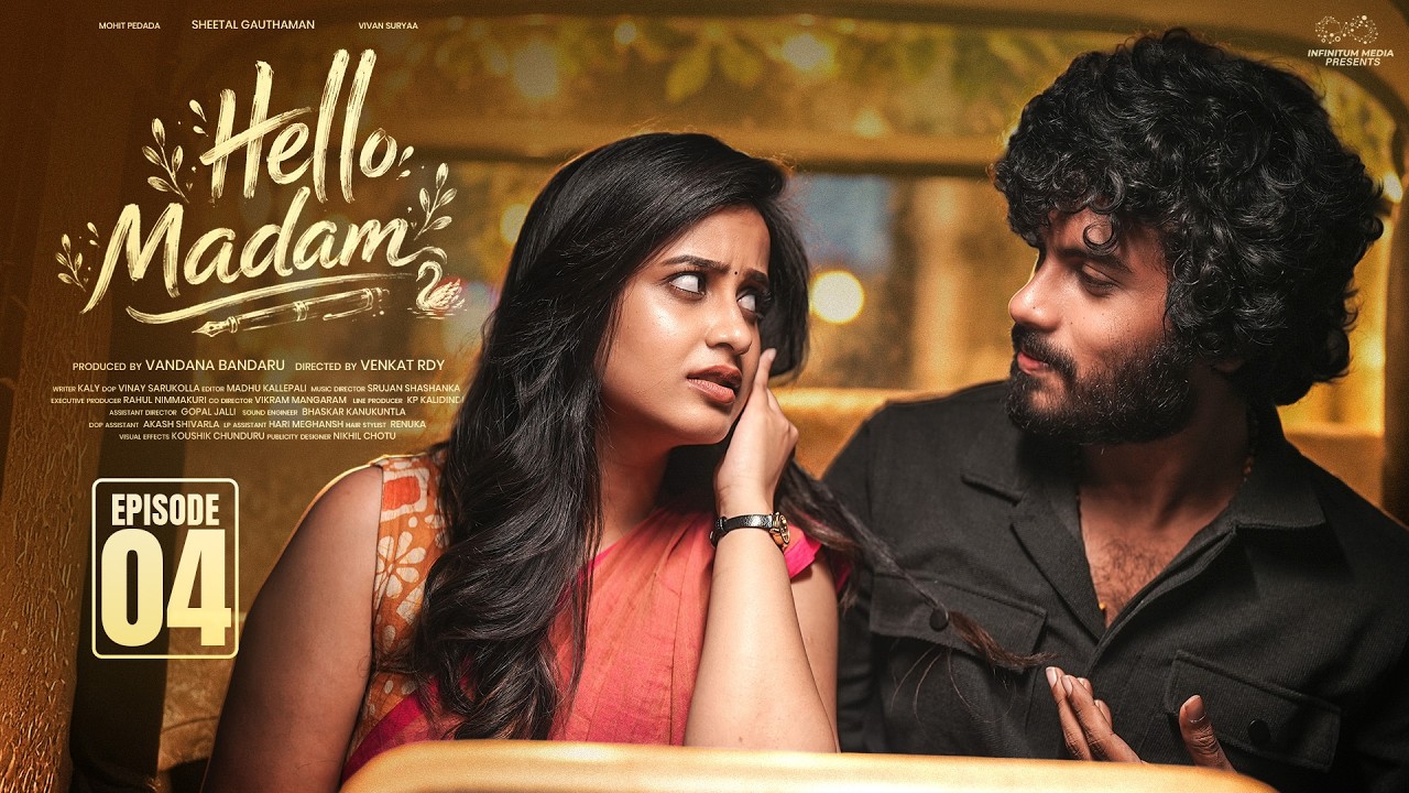 Hello Madam | Episode - 4 | Sheetal Gauthaman | Mohit Pedada | Vivan Suryaa | Infinitum Media