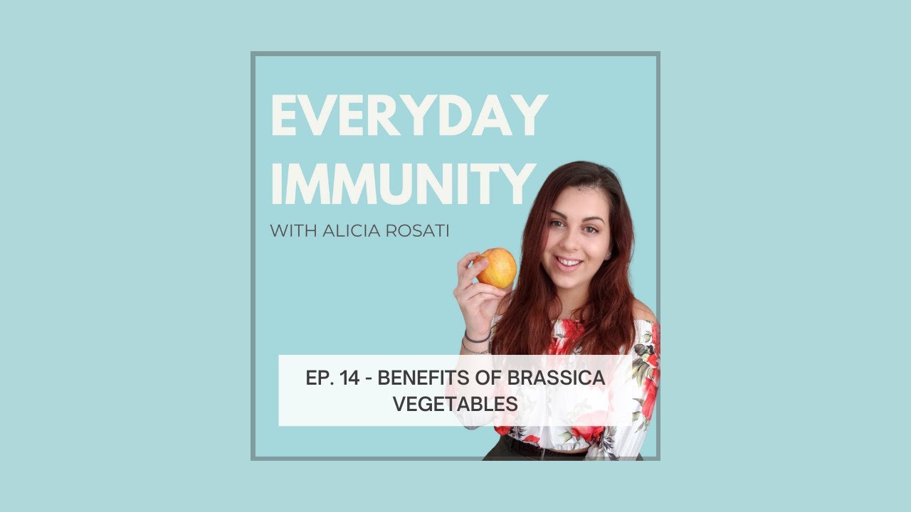 BENEFITS OF BRASSICA VEGETABLES: IT'S ALL ABOUT SULFUR | EVERYDAY IMMUNITY EP. 14