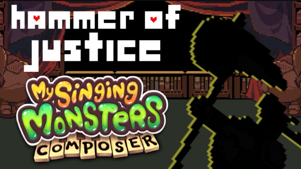 Hammer of Justice | My Singing Monsters Composer