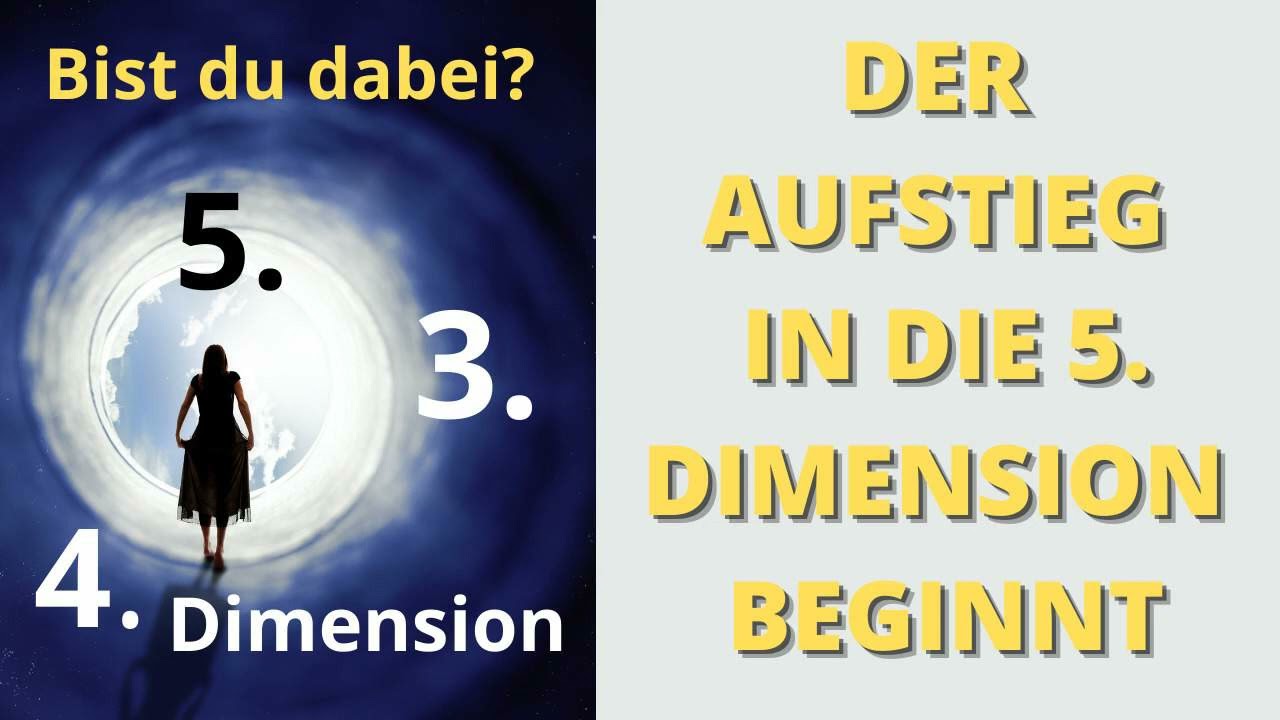 DER AUFSTIEGSPROZESS, Leben in der 5. Dimension, bist DU bereit dafür?