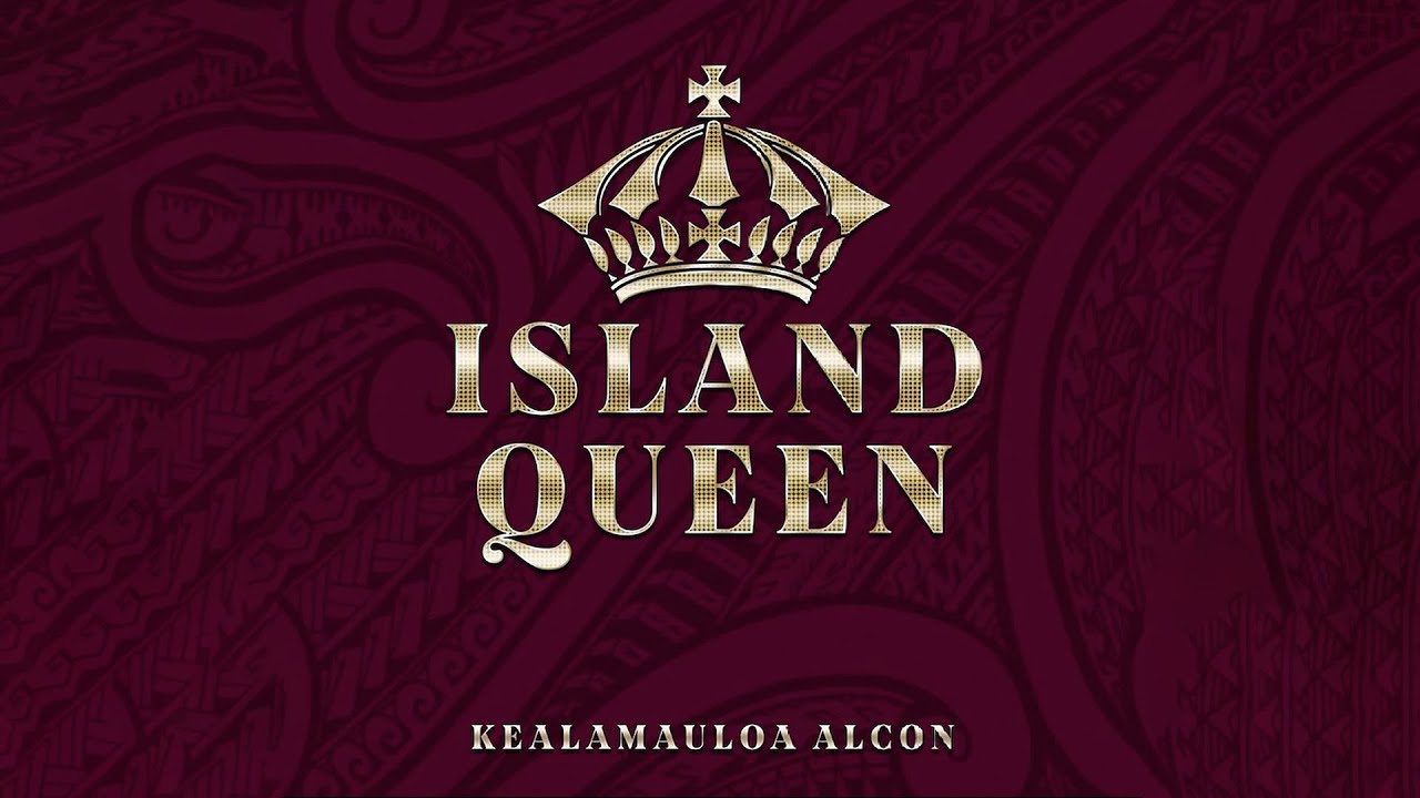 Kealamauloa Alcon - Island Queen