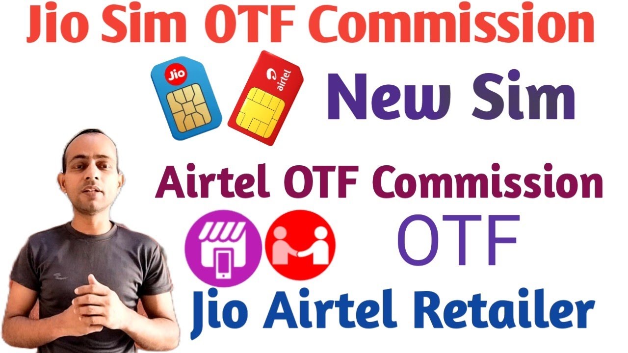 Jio Airtel Sim Activation OTF Commission | Airtel Jio New Sim Activation OTF 