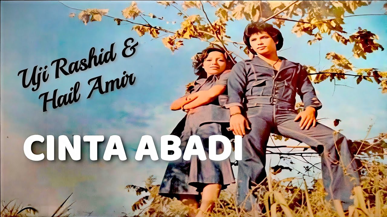 Uji Rashid & Hail Amir  |  Cinta Abadi ( lirik ) | by ErieShortVideo