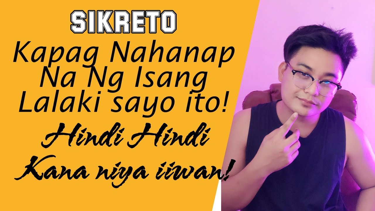 Kapag Nahanap na Ng Isang Lalaki Ito sa Iyo Tiyak Hindi kana Niya bibitawan!!