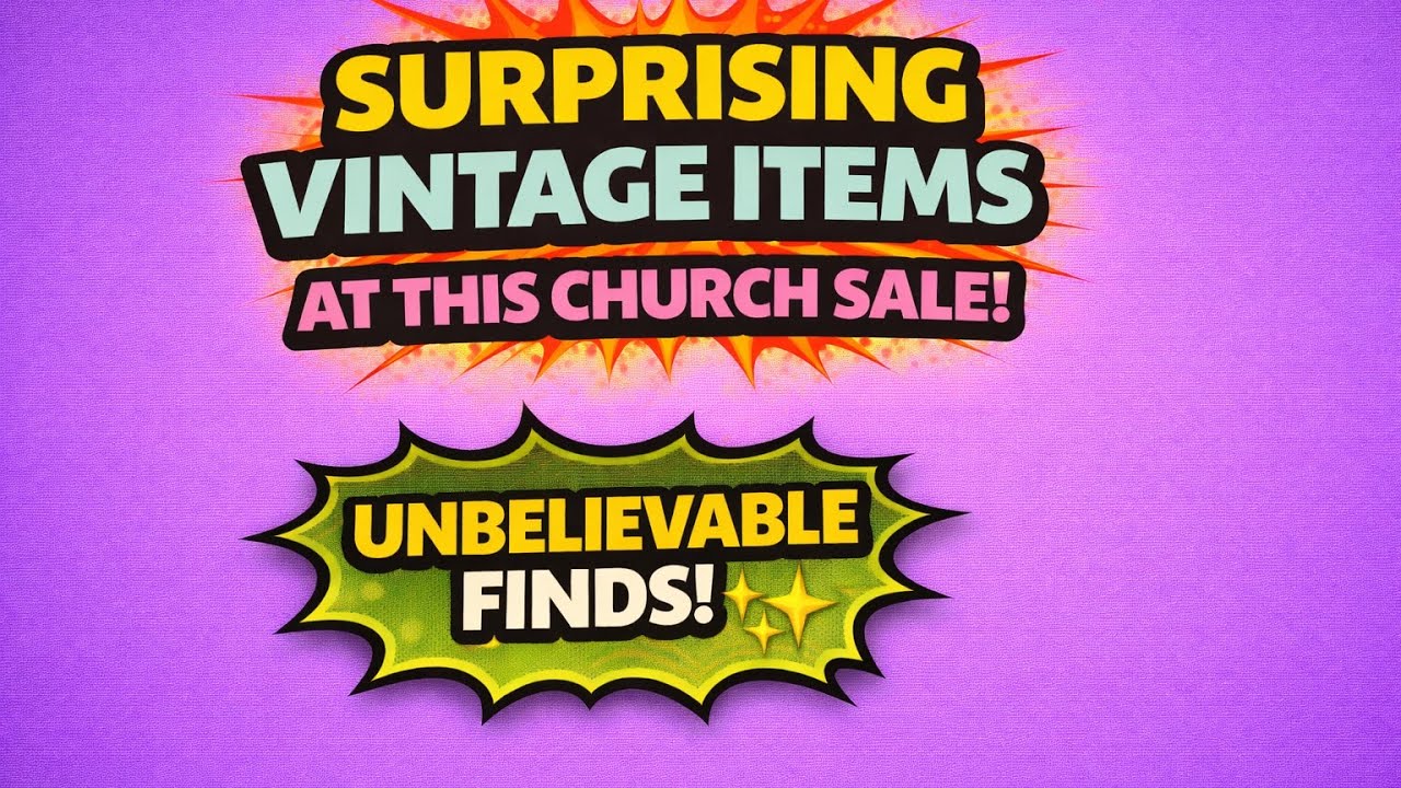I Found Surprising Treasures at a Church Sale!