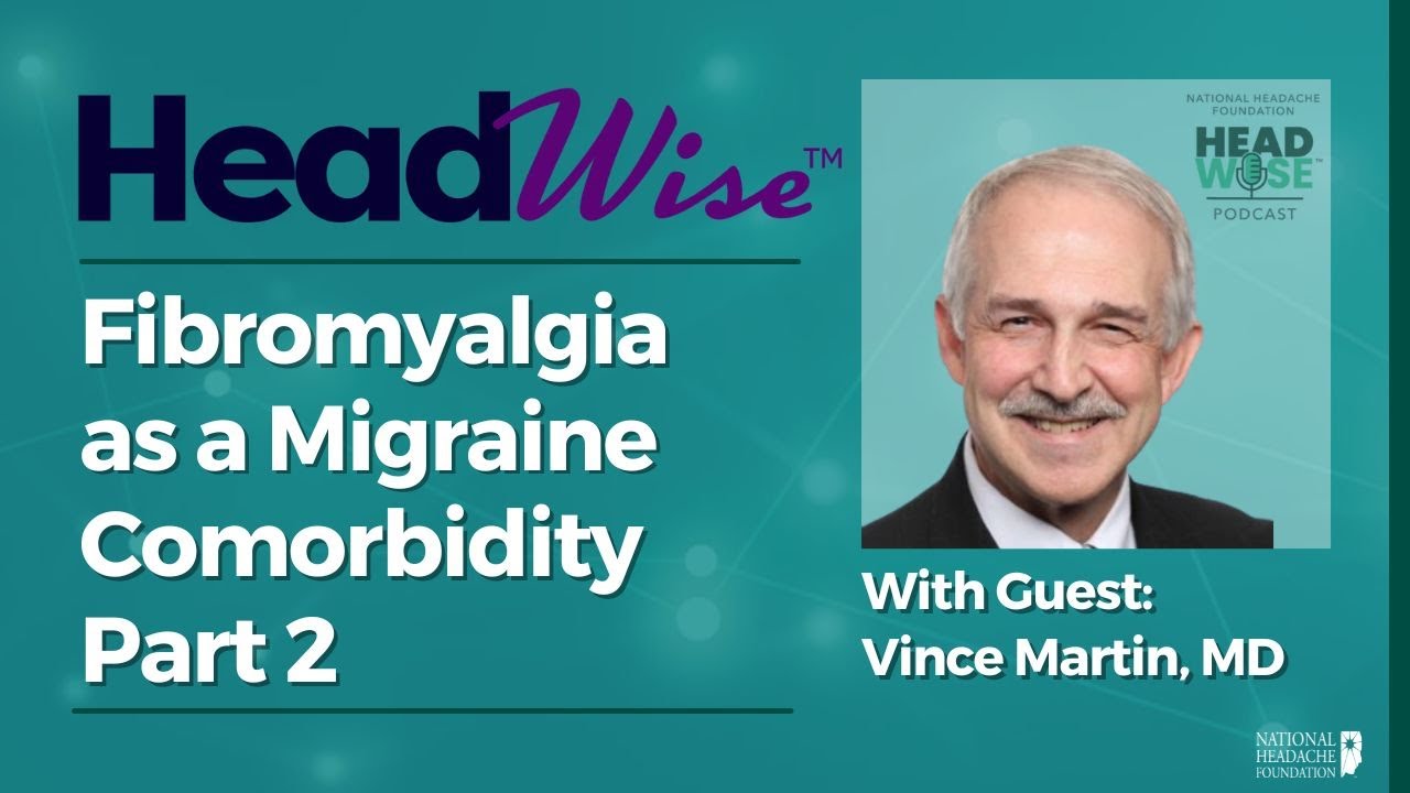 Fibromyalgia as a Migraine Comorbidity Part 2