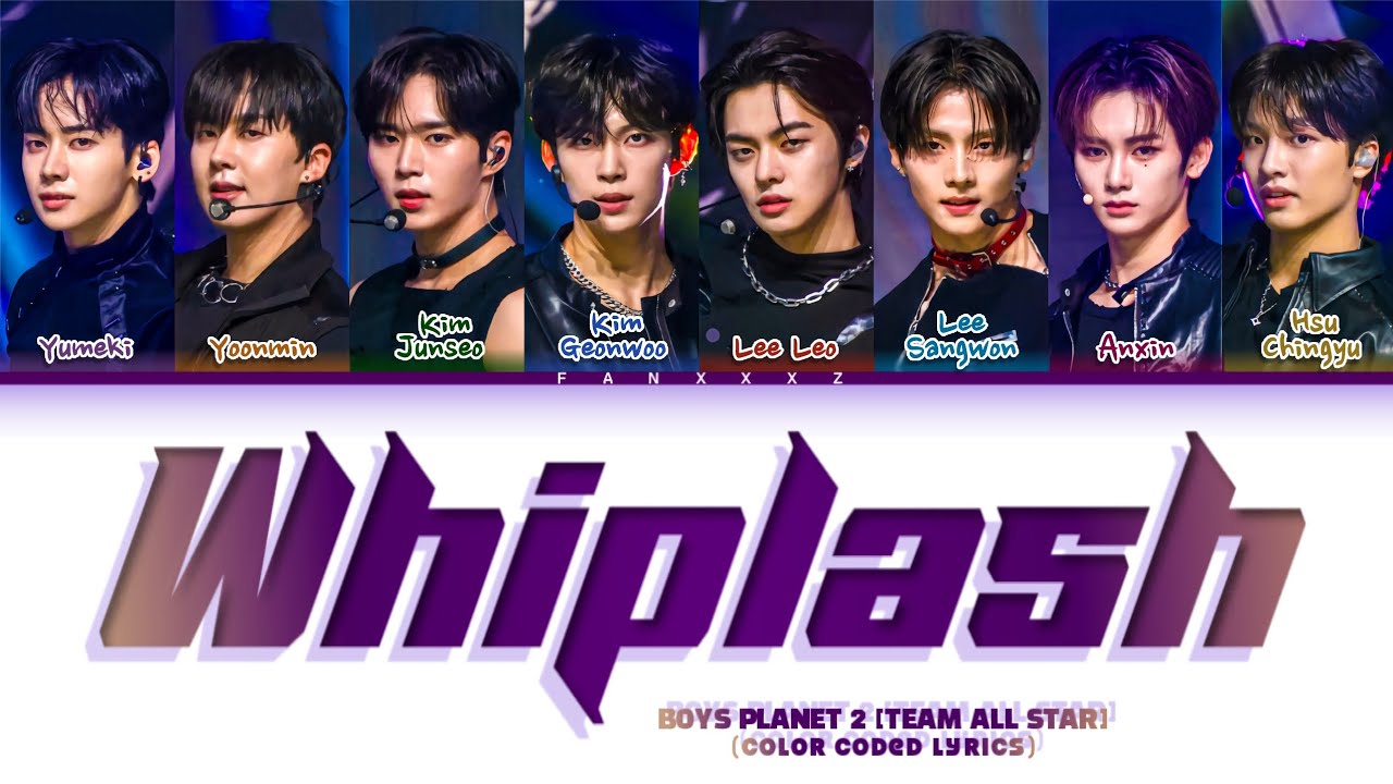 BOYS II PLANET - WHIPLASH ALL STAR [1vs1 Class Battle] COLOR CODED LYRICS