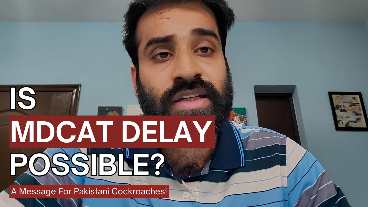 Is an MDCAT 2026 Delay Possible? A Message for Pakistani Students!
