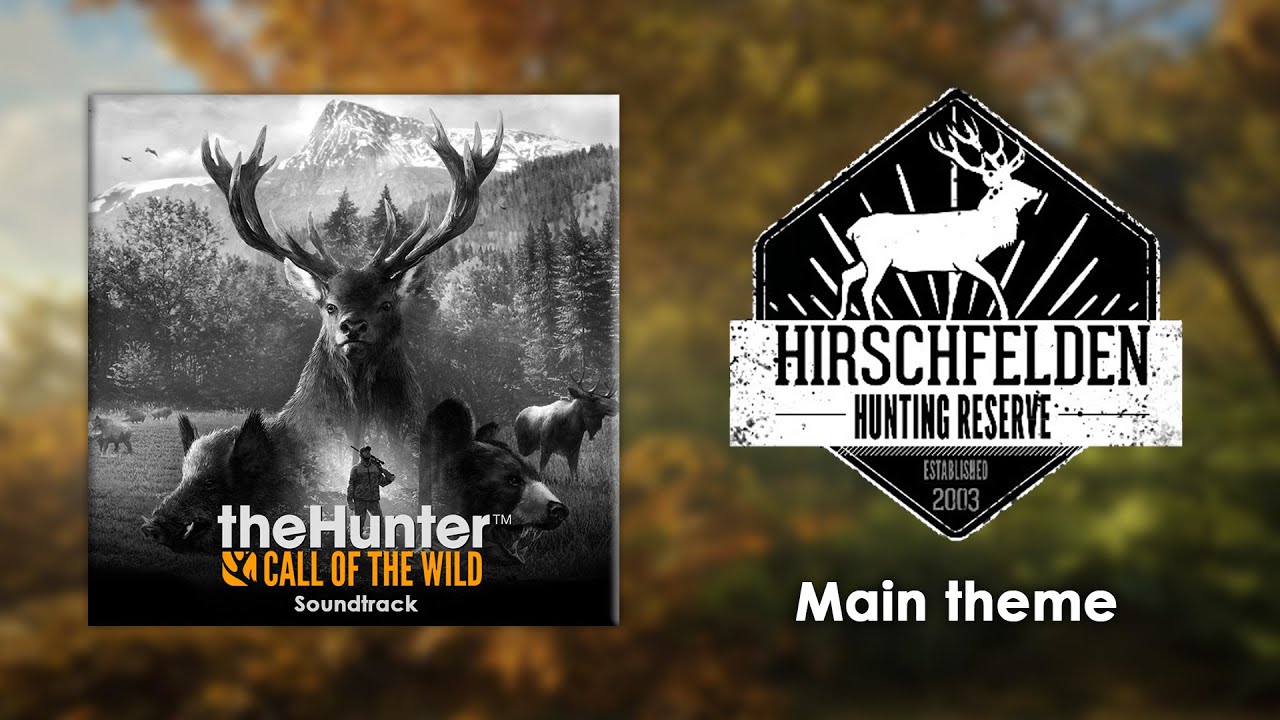 #04. Hirschfelden Hunting Reserve Main Theme &ndash; theHunter: Call of the Wild Soundtrack