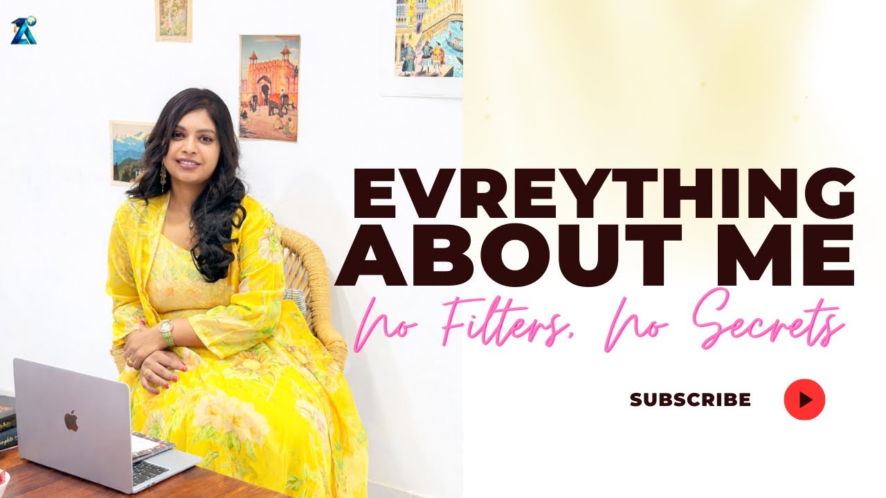 Everything About Me|| No Filters No Secrets|| Ayush Eduvibe ||