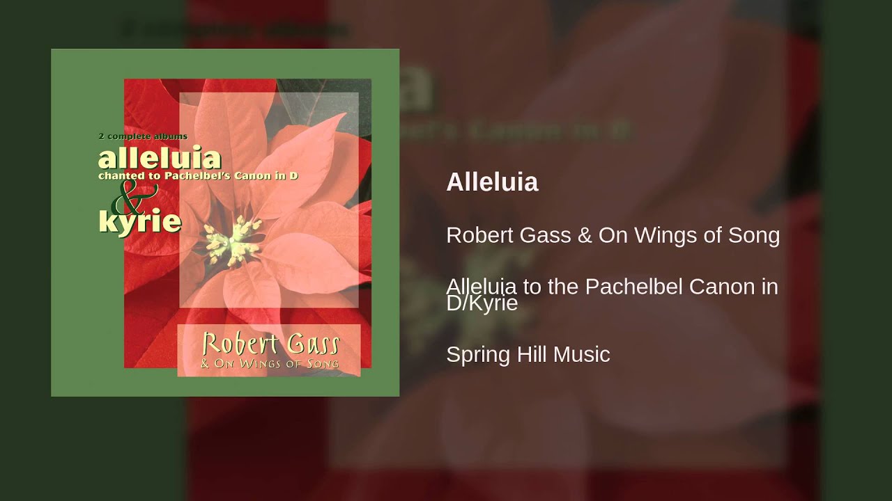 Robert Gass & On Wings of Song - Alleluia
