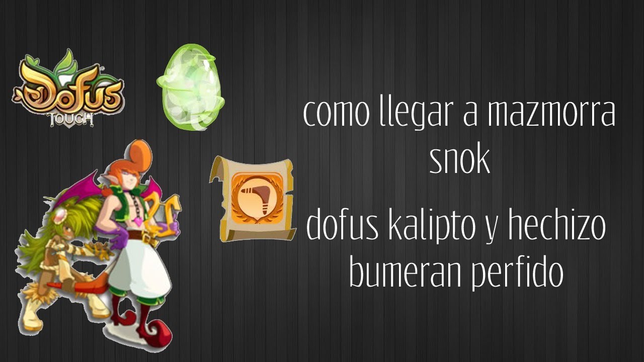 ¿¿Como Llegar a Mazmorra skonk En Dofus Touch ??(dofus kalipto y hechizo bumerán) (2024) GUIA ACTUAL
