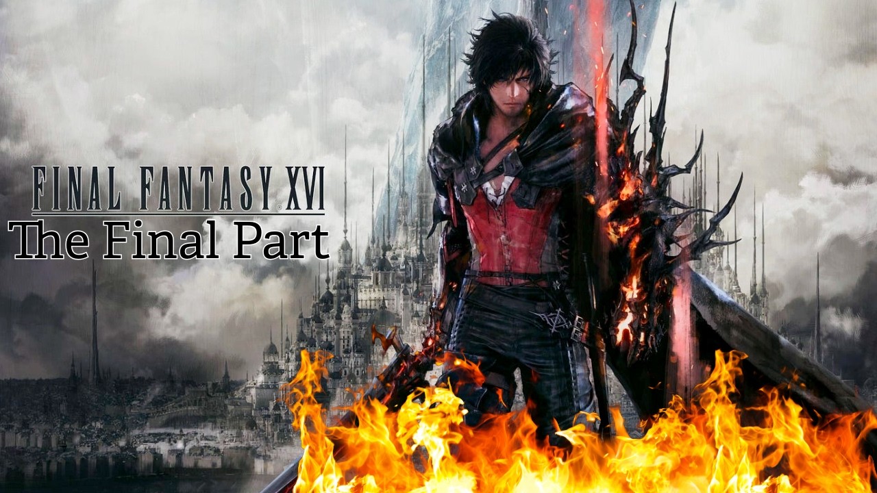 Final Fantasy XVI Part 24 (Finale)