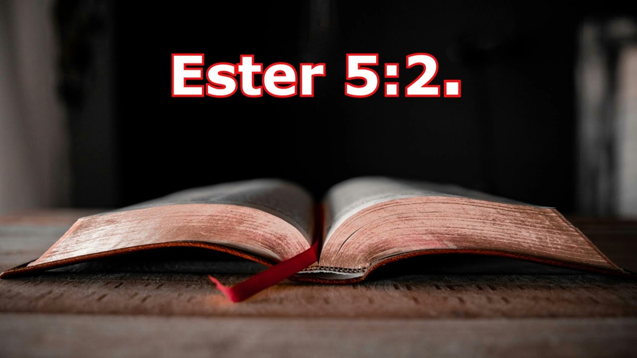 Ester 5:2.