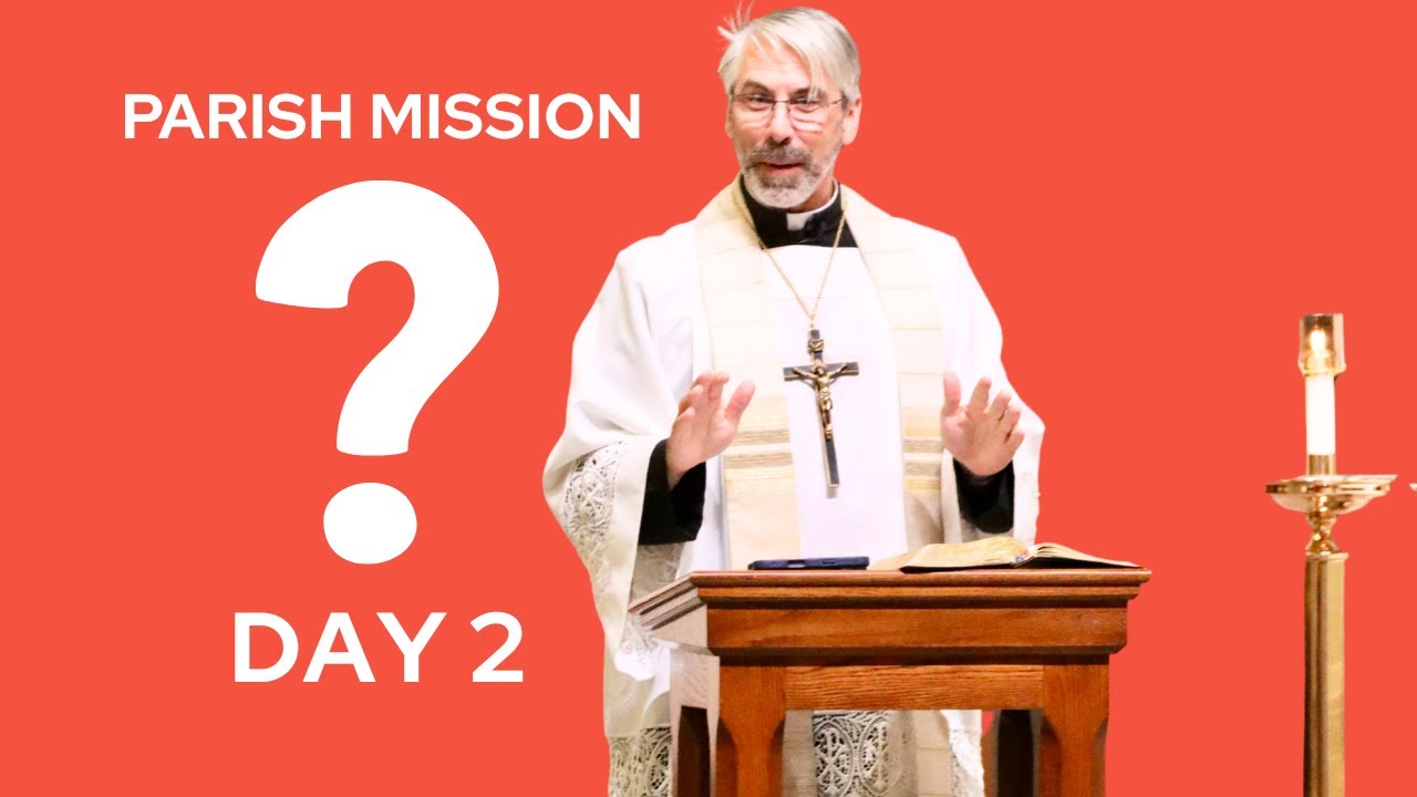 Parish Mission 2025 / Day 2 / Fr. Ken Geraci
