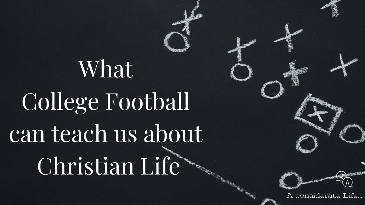 What College Football can teach us about Christian Life