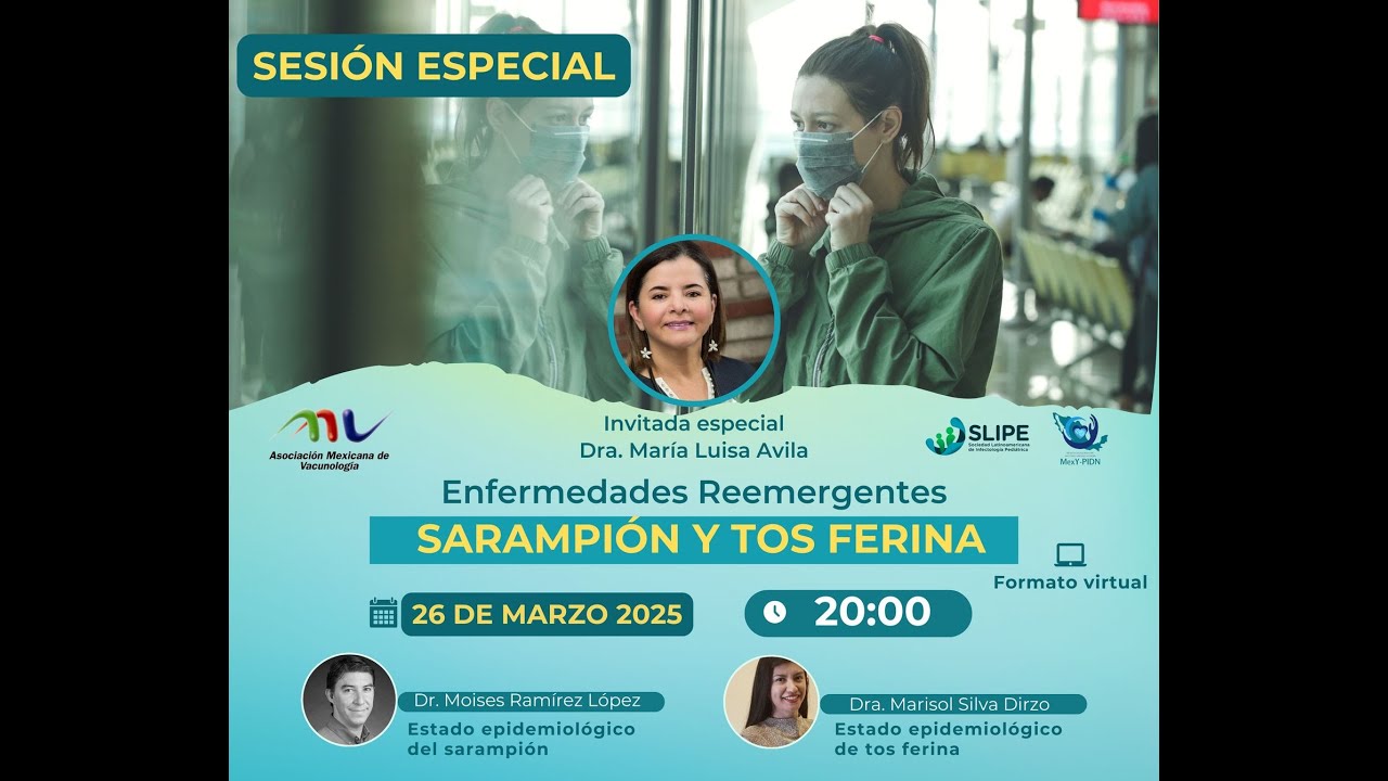 Sesión Especial. ⁠Enfermedades Reemergentes: Sarampión y Tosferina