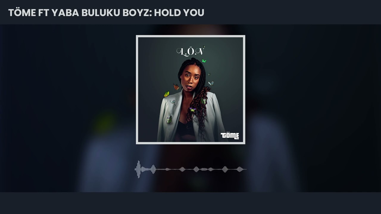 TÖME - Hold You (ft. Yaba Buluku Boyz) [Official Audio]
