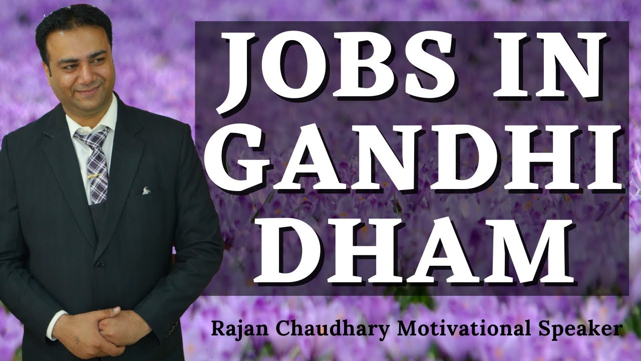 Jobs in Gandhidham - Job in Gujarat - Vacancies in Gandhidham - Latest Job Requirements - Vacancies