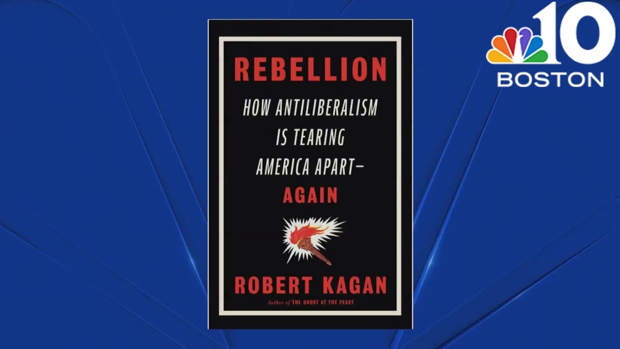 'Rebellion': Author Robert Kagan on Trump, anti-liberal movements